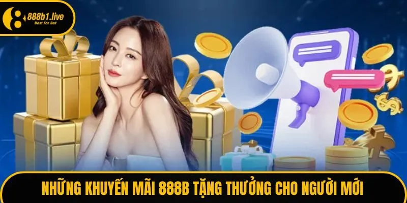 Những khuyến mãi 888B tặng thưởng cho người mới