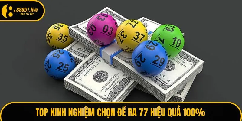 Top kinh nghiệm chọn đề ra 77 hiệu quả 100%